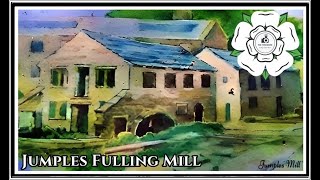 Jumples Fulling Mill  Mixenden [upl. by Audre]