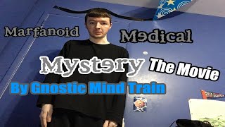 Marfanoid Medical Mystery The Movie [upl. by Elodia786]