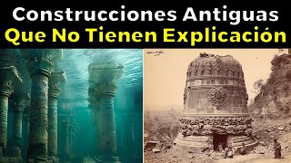 31 Construcciones Antiguas Que No Tienen Explicación [upl. by Attiuqihc]