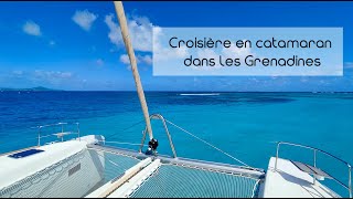 Croisière en catamaran dans les Grenadines  un voyage dexception [upl. by Yerdua]