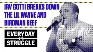 Irv Gotti Breaks Down the Lil Wayne and Birman Beef  Everyday Struggle [upl. by Lyndsey]