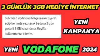 VODAFONE BEDAVA 3GB İNTERNET KAMPANYASI 2024 YENİ VİDEO MUTLAKA İZLE [upl. by Intisar]