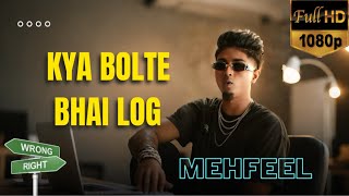 MC STAN  KYA BOLTE BHAI FULL SONG  MEHFEEL ALBUM  MC STAN NEW SONG [upl. by Airrehs]