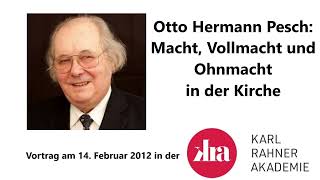 Otto Hermann Pesch Macht Vollmacht und Ohnmacht in der Kirche [upl. by Nathanael433]