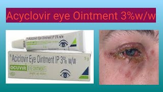 Acyclovir eye Ointment 3ww  Uses  Doses  Side effects  Safty tips  Optometry solution [upl. by Otir]