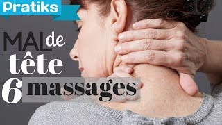 6 massages pour soulager un mal de tête [upl. by Iverson]