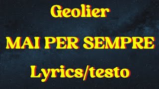 Geolier  MAI PER SEMPRE Lyricstesto [upl. by Evvie]