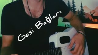 Gesi Bağları akustik [upl. by Keever]