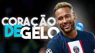 Neymar Jr ► Coração De Gelo🥶  WIU [upl. by Notnarb919]