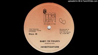 The Investigators  Baby Im Yours [upl. by Norihs]