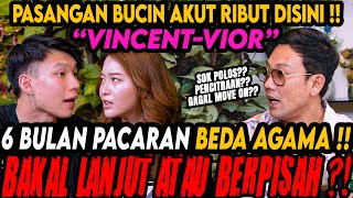 BEDA AGAMA GAGAL MOVE ON ⁉ MAU NIKAH PARA BUCIN INI MALAH RIBUT DISINI ‼ VINCENTVIORCurhatBang [upl. by Shelden]