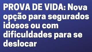 PROVA DE VIDA Nova opção para segurados idosos do INSS [upl. by Milty]