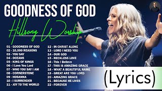 Goodness Of God  Hillsong Worship Christian Worship Songs 2024 ✝✝ Best Praise And Worship Lyrics [upl. by Sandi]