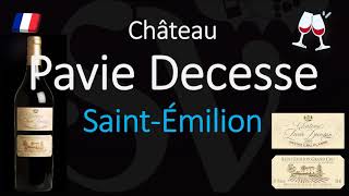 How to Pronounce Château Pavie Decesse SaintÉmilion Grand Cru French Wine Pronunciation [upl. by Scoter68]