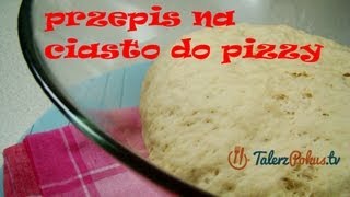 Przepis na ciasto do pizzy  TalerzPokustv [upl. by Onairelav62]