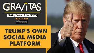 Gravitas Donald Trump to launch own Social Media Platform [upl. by Rapsac342]