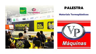 Palestra na Fespa Brasil  Materiais Termoplásticos [upl. by Gilburt]