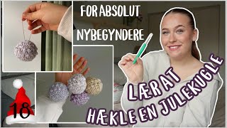 Lær at hækle en julekugle for begyndere [upl. by Shantee]