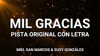 Miel San Marcos  Mil Gracias Pista Original Con Letra ft Susy González [upl. by Sasnak]