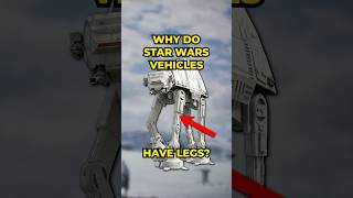 Why Do Star Wars Vehicles Have Legs starwars [upl. by Navanod397]