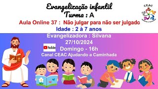 Evangelização infantil  Turma  A  aula  Não julgar para não ser julgado  Silvana [upl. by Leelah591]