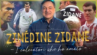 quotZIZOUquot Zinédine Zidane  I Calciatori Che Ho Amato  Fabio Caressa [upl. by Yolanda]