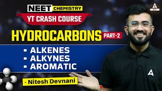 Hydrocarbons Chemistry Class 11  Part 2  YT Crash Course  NEET 2024  Nitesh Devnani [upl. by Chemush]