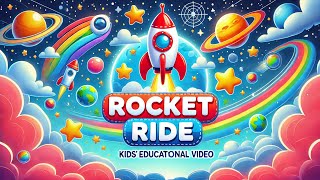 Rocket Ride  Nursery rhymes  kids Songs  kids educational video [upl. by Sparks]