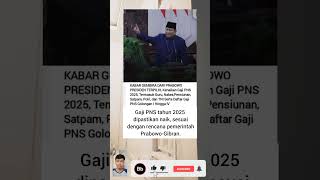 Gaji PNS tahun 2025 dipastikan naik sesuai dengan rencana pemerintah PrabowoGibran beritaterkini [upl. by Ciro980]