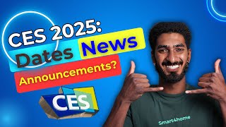 CES 2025 Dates News Announcements Rumors and Everything Else to Know  Where is CES 2025 [upl. by Hallutama]