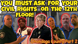 GET YOUR HANDS OFF ME YOU HAVE TO ASK FOR YOUR RIGHTS Onondaga County Part 2 [upl. by Raouf]