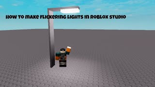 Roblox Studio Tutorial I How To Make Flickering Lights [upl. by Japeth606]