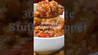 Meal Under 30 Minutes ⏰ STUFFED PEPPER SOUP 🥣 🌶️🫑 12tomatoes recipe soupseason [upl. by Caylor]