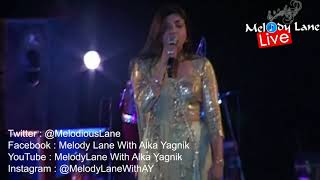 Alka Yagnik LIVE In Concert [upl. by Odlamur]