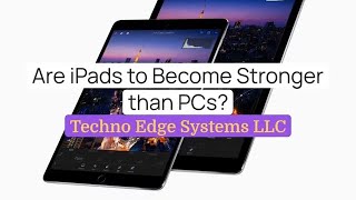 Are iPads to Become Stronger than PCs [upl. by Herrington]