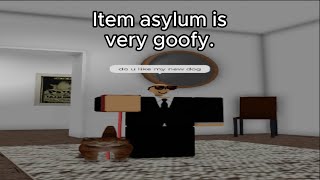 Item asylum is very goofy [upl. by Hunfredo464]