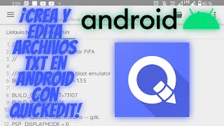 ¡CREA Y EDITA ARCHIVOS TXT EN ANDROID CON QUICKEDIT [upl. by Brenn101]