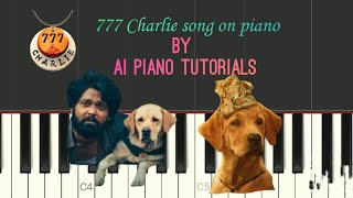 777 charlie nilave neeye song in piano by AiPianotutorials85 [upl. by Garnes]