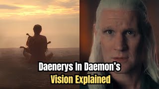 Daenerys’ Scene In Daemon’s Vision House Of Dragon Season 2 Finale Explained [upl. by Mairim]