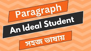 An Ideal Student Paragraph Writing a paragraph An Ideal Student [upl. by Ardiedak682]