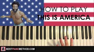 HOW TO PLAY  Childish Gambino  This is America Piano Tutorial Lesson [upl. by Swithbart914]