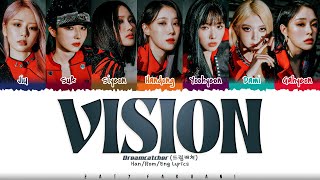 Dreamcatcher 드림캐쳐  VISION Lyrics Color CodedHanRomEng [upl. by Marquis945]