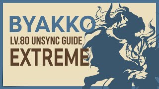 1 min Byakko Extreme Unsync Guide 7 DPS burn No Heals [upl. by Ellehsram160]