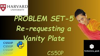 PROBLEM SET 5 Rerequesting a Vanity Plate  SOLUTION  Pythonistageek  Codewithme  CS50P [upl. by Melva]