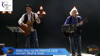 relais pour la vie MARCHE 2024 concert jekyll hyde [upl. by Dianna598]