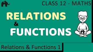 Maths Relations amp Functions part 1 Concepts CBSE class 12 Mathematics XII [upl. by Mandler]