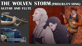 The Wolven Storm Priscillas Song  Witcher 3 OST Guitar and Flute [upl. by Schiro]