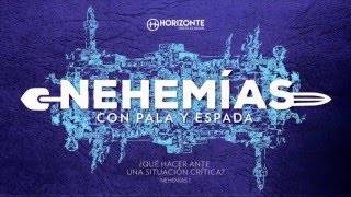 NEHEMÍAS 1  ¿QUÉ HACER EN UNA SITUACIÓN CRÍTICA  HORIZONTE QUERÉTARO [upl. by Dnumyar]