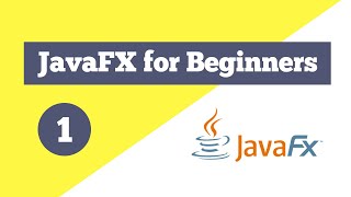 JavaFX Tutorial for Beginners  Introduction to JavaFX [upl. by Aneev53]