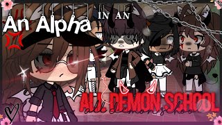 🌸 An Alpha in an All Demon School 🌸  Gacha Life Mini Movie [upl. by Klina]